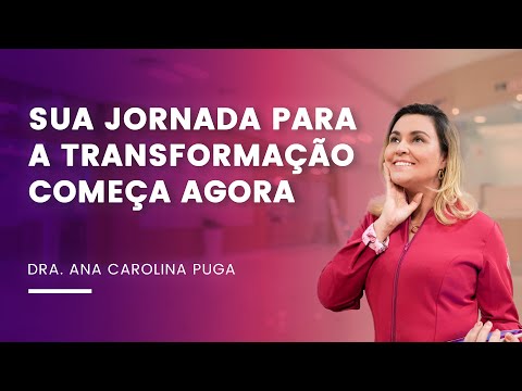 SUA JORNADA PARA A TRANSFORMAÇÃO COMEÇA AGORA!