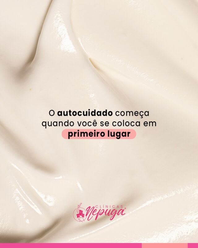 O autocuidado começa quando você decide se colocar em primeiro lugar.

Cuidar da sua saúde, bem-estar e autoestima não é vaidade é essencial. Aqui nas Clínicas Nepuga, cada detalhe do nosso atendimento é pensado para valorizar você, sua beleza e seu tempo.

Reserve um momento para si e permita-se viver o que há de melhor em ser mulher: sentir-se bem consigo mesma.

Agende sua avaliação e comece hoje essa jornada de amor-próprio. 

#ClinicasNepuga #AutocuidadoFeminino #VocêEmPrimeiroLugar